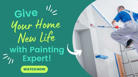 Give Your Home New Life with Painting Expert!