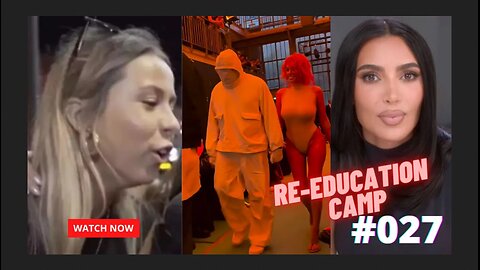 YE replaced by imposter? Is Hawk Tuah enough with the meme girls? - ReEducation Camp - EP027