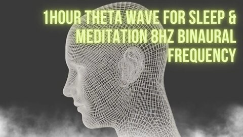 1Hour THETA WAVE FOR SLEEP & MEDITATION 8Hz Binaural Frequency