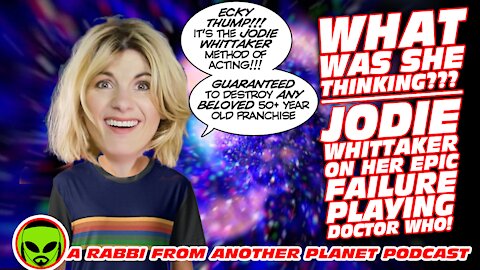 What Was She Thinking??? Jodie Whittaker on Her Epic Disaster In The Role of Doctor Who!!!