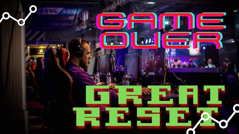 GAME OVER THE GREAT RESET