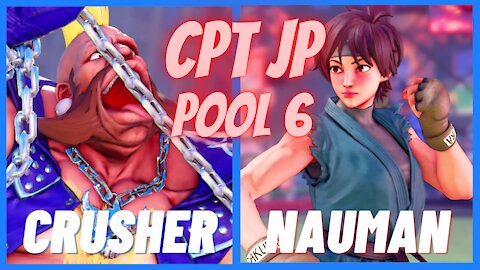 SFV CE 🌟 Crusher(Birdie) vs Nauman (Sakura)👉 2021 CPT Japan 1 Pool 6