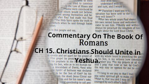 Commentary on The Book Of Romans. CH 15.