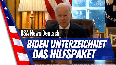 Präsident Biden unterzeichnet das Hilfspaket