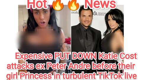 Expensive PUT DOWN Katie attacks ex Peter Andre before their girl Princess in turbulent TikTok live