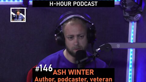 H-Hour Podcast #146 Ash Winter - author, podcaster, QRH veteran