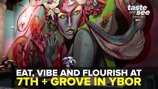 7th + Grove in Ybor: Eat. Vibe. Flourish. | Taste and See Tampa Bay