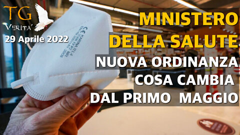 TG Verità - 29 Aprile 2022 - Ministero della Salute: cosa cambia dal primo maggio