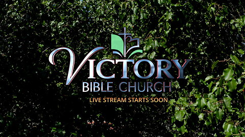 Victory Bible Church June 23, 2024