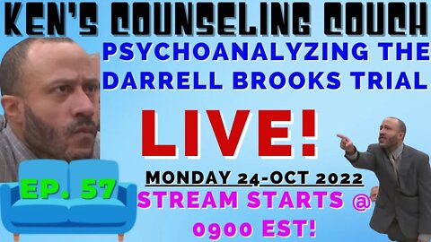 Ep. 57 - Psychoanalyzing Darrell Brooks Trial Live! 24-OCT-2022