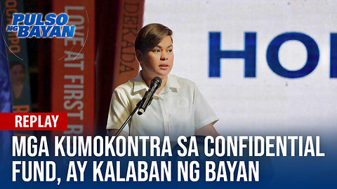 Mga kumokontra sa confidential fund, kontra sa kapayapaan at kalaban ng bayan - VP Duterte