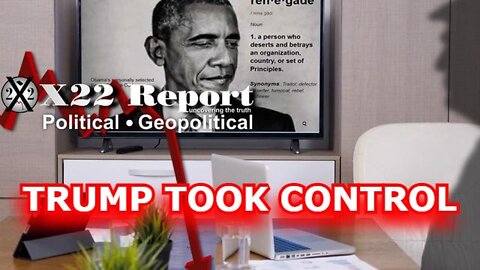 X22REPORT 5/04/22 - TRUMP TOOK CONTROL!!!!!!!!!