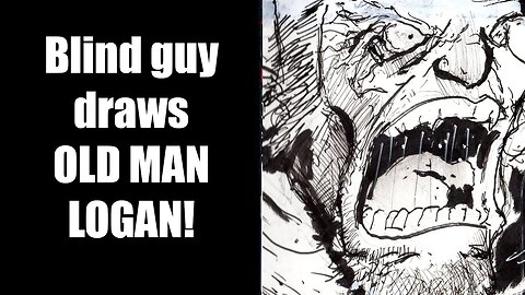 Blind guy draws OLD MAN LOGAN!