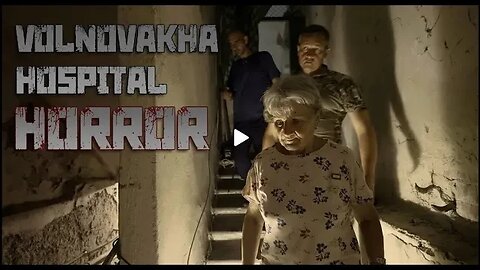 Aug 2022: Volnovakha Hospital Horror