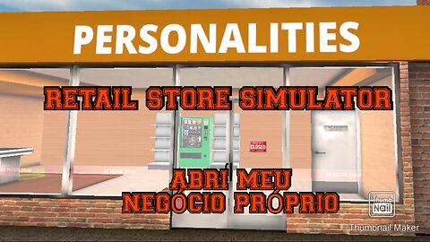 ABRINDO MEU PRÓPRIO MERCADO 🛒 #01 RETAIL STORE SIMULATOR