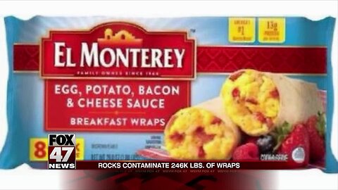 More than 246,000 pounds of breakfast wraps recalled because they may have small rocks