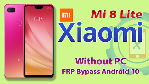 Xiaomi Mi 8 Lite (M1808D2TG) FRP Bypass Without PC | Redmi Google Account Bypass Android 10