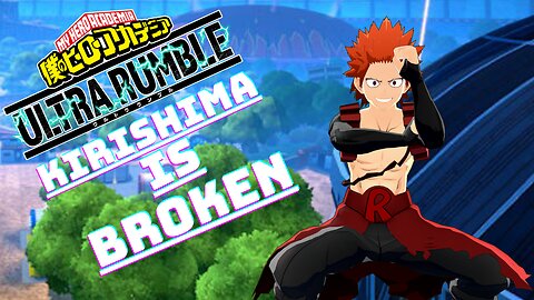 KIRISHIMA IS COMPLETLY BROKEN FOR SOLOS | MY HERO ULTRA RUMBLE