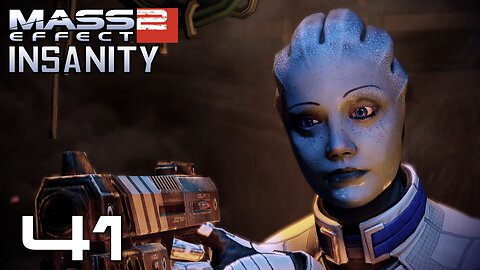 Mass Effect 2 Insanity Ep 41: Helping Liara Find the Shadow Broker