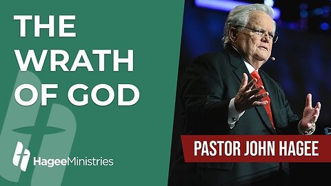 Pastor John Hagee - "The Wrath of God"