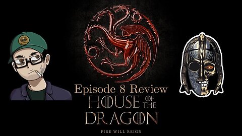 Let's Review: House of the Dragon Episode 8