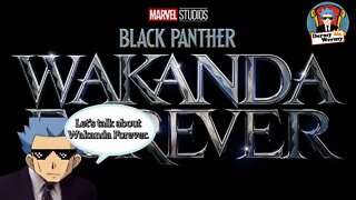 Let's TALK about Wakanda Forever SPOILERS if you care