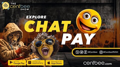 The Centbee Show 4 - Chat Pay