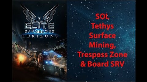 Elite Dangerous: Permit - SOL - Tethys - Surface Mining, Trespass Zone & Board SRV - [00016]