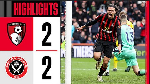 Dramatic comeback- AFC Bournemouth 2-2 Sheffield United -Premier League