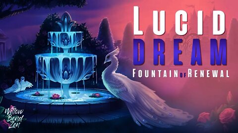 𝗧𝗵𝗲 𝗙𝗼𝘂𝗻𝘁𝗮𝗶𝗻 𝗼𝗳 𝗥𝗲𝗻𝗲𝘄𝗮𝗹 ⛲ LUCID DREAMING Guided Sleep Meditation | Woman's Voice and Binaural Beats