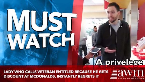 Lady Who Calls Veteran Entitled Because He Gets Discount At McDonalds, Instantly Regrets It