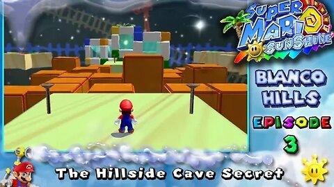 Super Mario Sunshine: Bianco Hills [Ep. 3] - The Hillside Cave Secret (with commentary) Switch