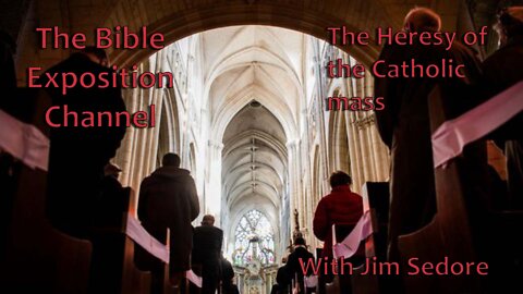 The Heresy of the Catholic mass