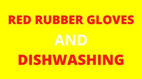 ASMR Red Rubber Gloves / Dishwashing