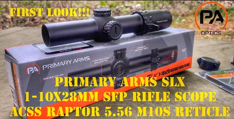 NEW!!!! Primary Arms SLx 1-10x28mm SFP Rifle Scope - Illuminated ACSS Raptor 5.56 M10S Reticle