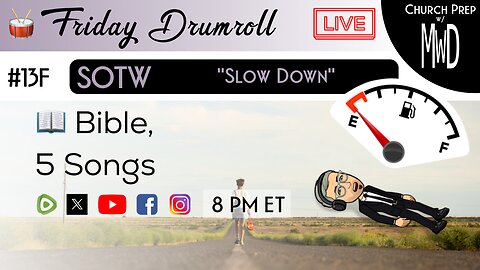 🥁 #13F 📖Bible: "Slow Down" | Church Prep w/ MWD