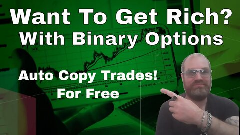 Want To Get Rich With Binary Options?