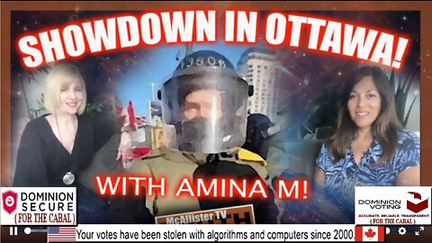 SHOWDOWN IN OTTAWA! WW FREEDOM AT STAKE! TRUCKERS NOT GOING AWAY! AMINA M REPORTING!