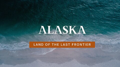 Alaska Land of the Last Frontier Documentry