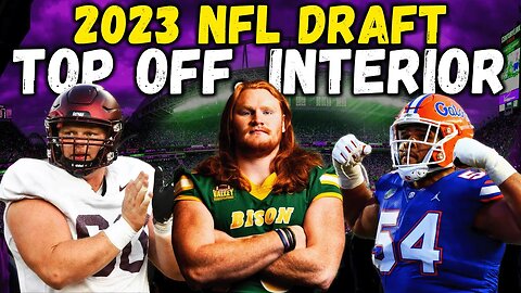 TOP Interior Offensive Linemen In The 2023 NFL Draft | FINAL IOL Rankings