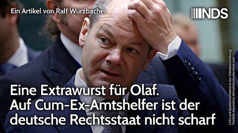 Eine Extrawurst für Olaf. Auf Cum-Ex-Amtshelfer ist der deutsche Rechtsstaat nicht scharf | NDS