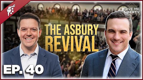 The Asbury Revival 2023 w/ Pastor David Engelhardt | Give Me Liberty Ep. 40