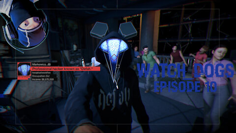 Watch Dogs - Blind Let's Play - Episode 10 (Death of Deadmau5!?!)