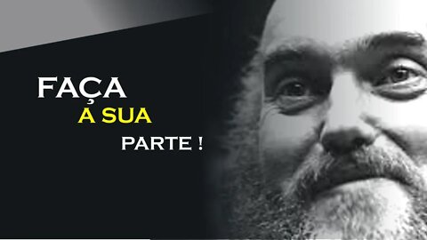 FAÇA A SUA PARTE, RAM DASS DUBLADO, ECKHART TOLLE DUBLADO