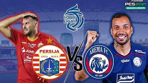 BRI LIGA 1 - PERSIJA JAKARTA vs AREMA FC - PES 2021 GAMEPLAY