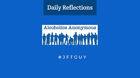 AA Daily Reflection January 23 HAVING FUN YET? #alcoholicsanonymous #jftguy #dailyreflections