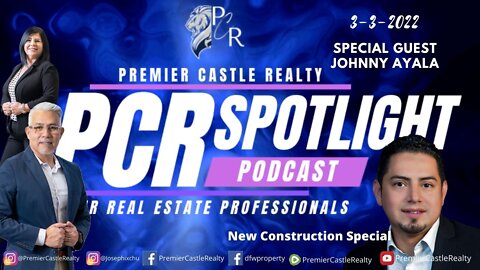 PCR Spotlight - New Construction With Johnny Ayala 3-3-22