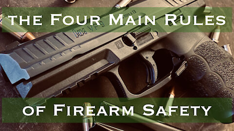 Four Main Rules of Firearm Safety