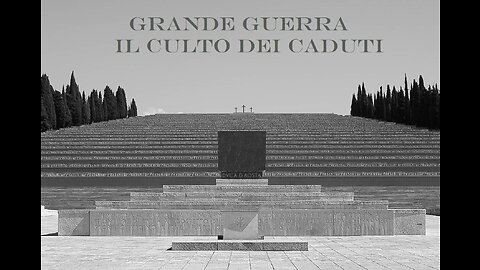 GRANDE GUERRA • IL CULTO DEI CADUTI