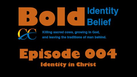 Episode 004 Identity in Christ